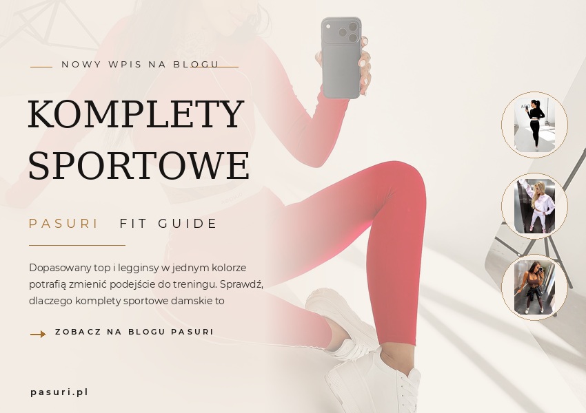 Modnie na siłowni. Dlaczego komplety sportowe to idealny wybór kobiety na trening fitness – PASURI FIT GUIDE