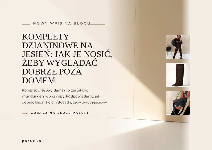 Komplety dzianinowe na jesień: jak je nosić, żeby wyglądać dobrze poza domem – PASURI FIT GUIDE