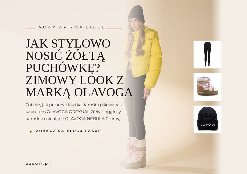 Jak stylowo nosić żółtą puchówkę? Zimowy look z marką OLAVOGA – okładka artykułu