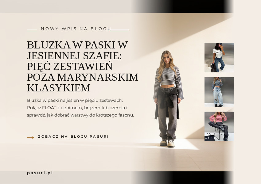 Bluzka w paski w jesiennej szafie: pięć zestawień poza marynarskim klasykiem – PASURI FIT GUIDE
