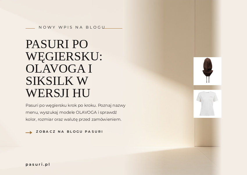 Pasuri po węgiersku: OLAVOGA i SIKSILK w wersji HU – PASURI FIT GUIDE